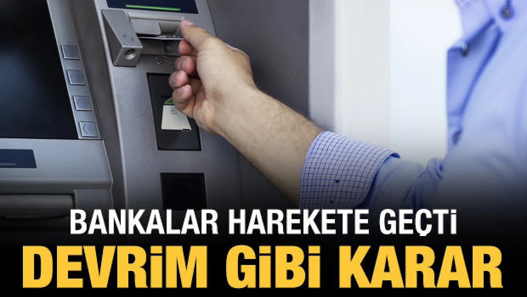Kamu bankaları ortak karar aldı: ATM devrimi