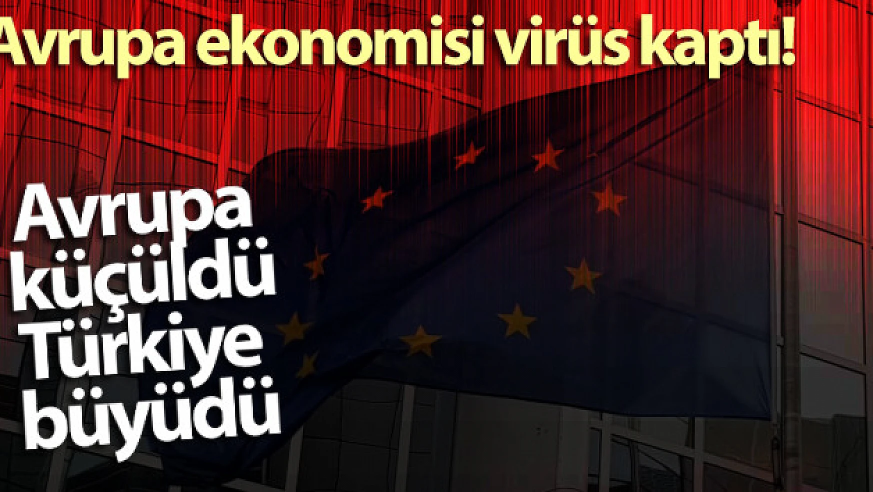 Avrupa ekonomisi virüs kaptı