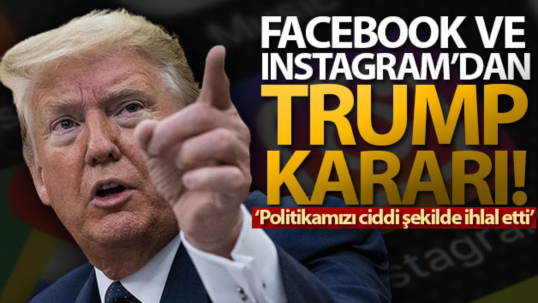 Trump'ın Facebook ve Instagram hesapları Biden'ın yeminine kadar askıya alındı