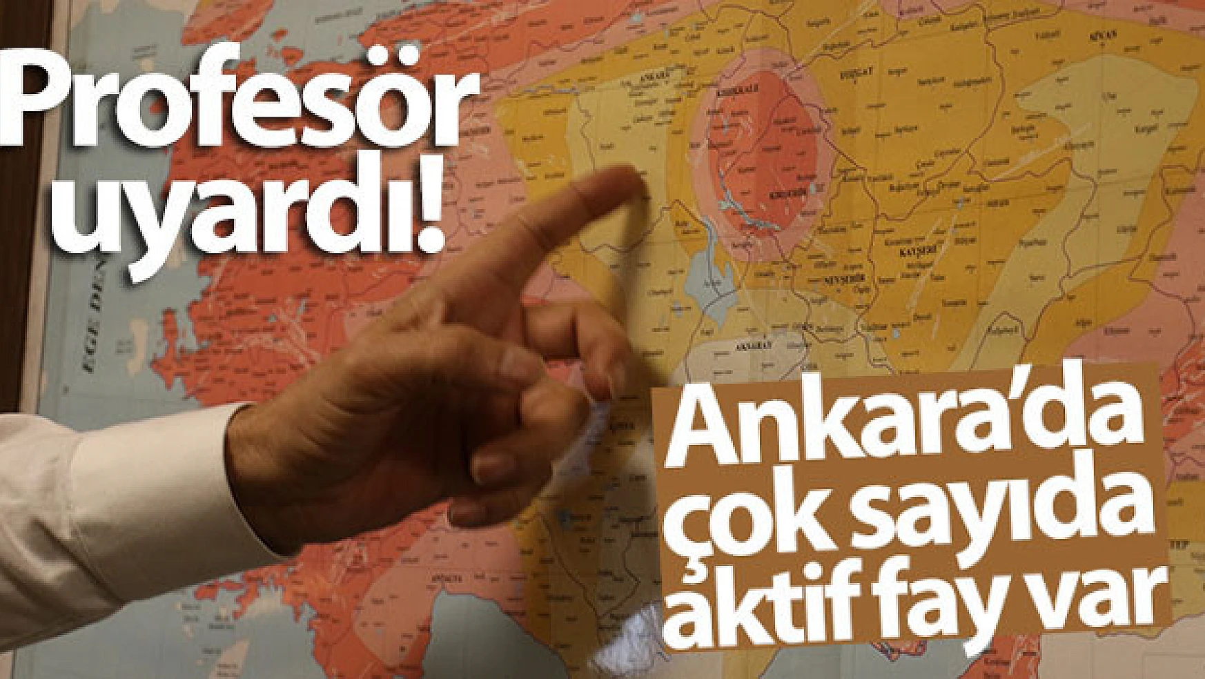 Profesör uyardı: 'Ankara deprem tehlikesi açısından, zannedildiği gibi güvenli bir yerde bulunmuyor'