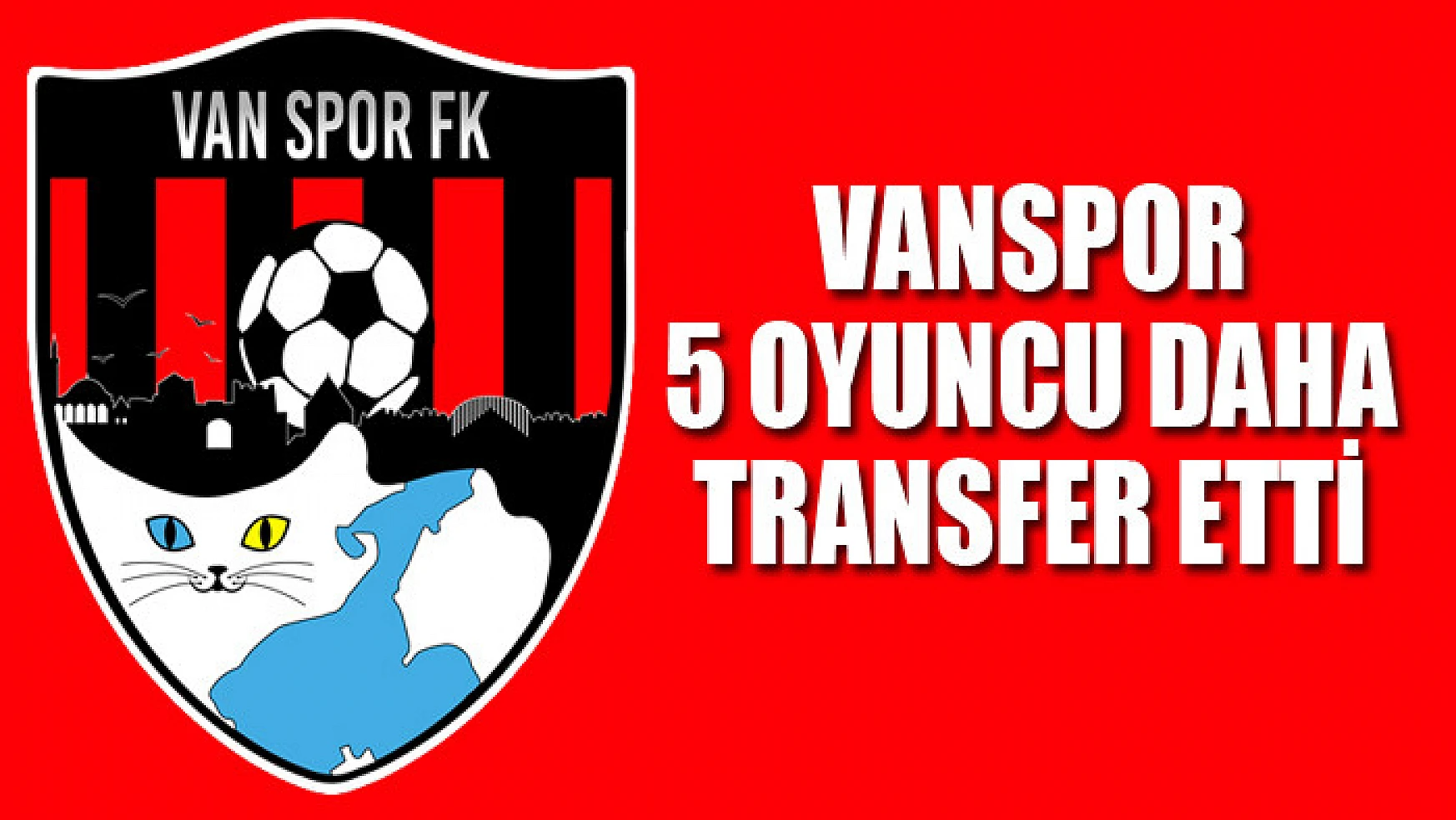 Vanspor 5 oyuncu daha transfer etti