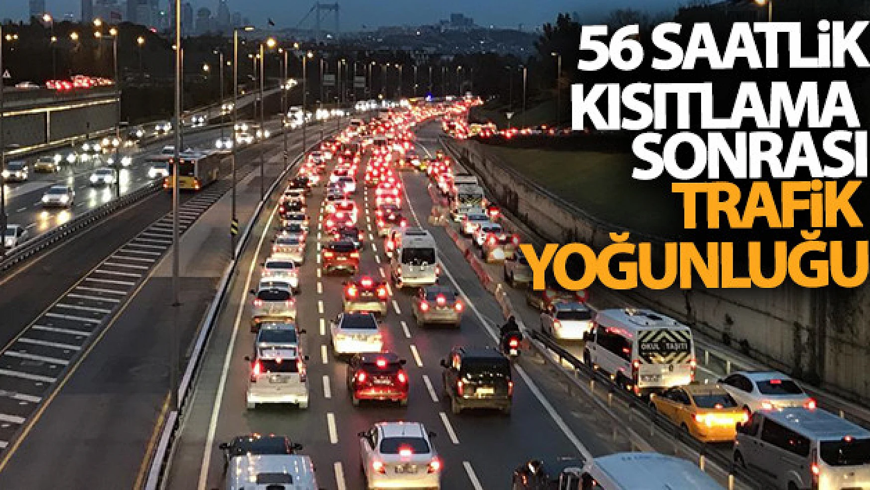 56 saatlik kısıtlama sonrası 15 Temmuz Şehitler Köprüsü'nde trafik yoğunluğu!