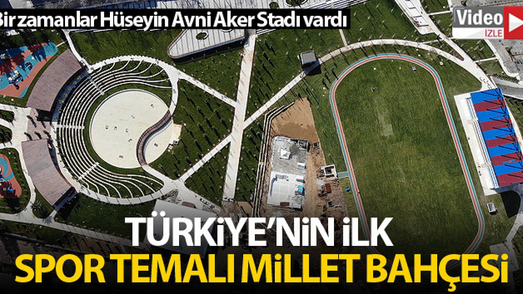 Türkiye'nin ilk spor temalı millet bahçesi