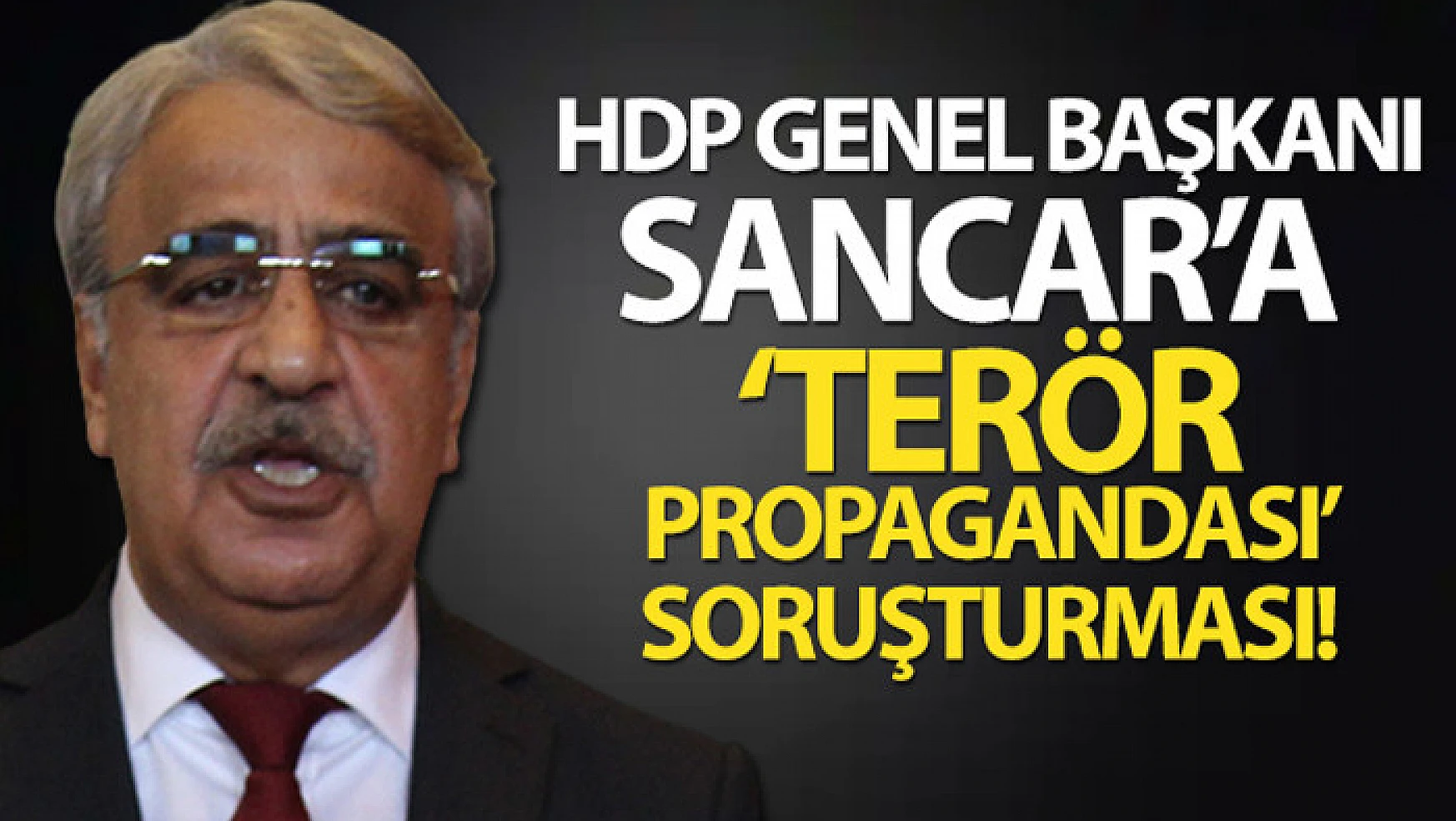 HDP Genel Başkanı Sancar'a 'terör propagandası' soruşturması