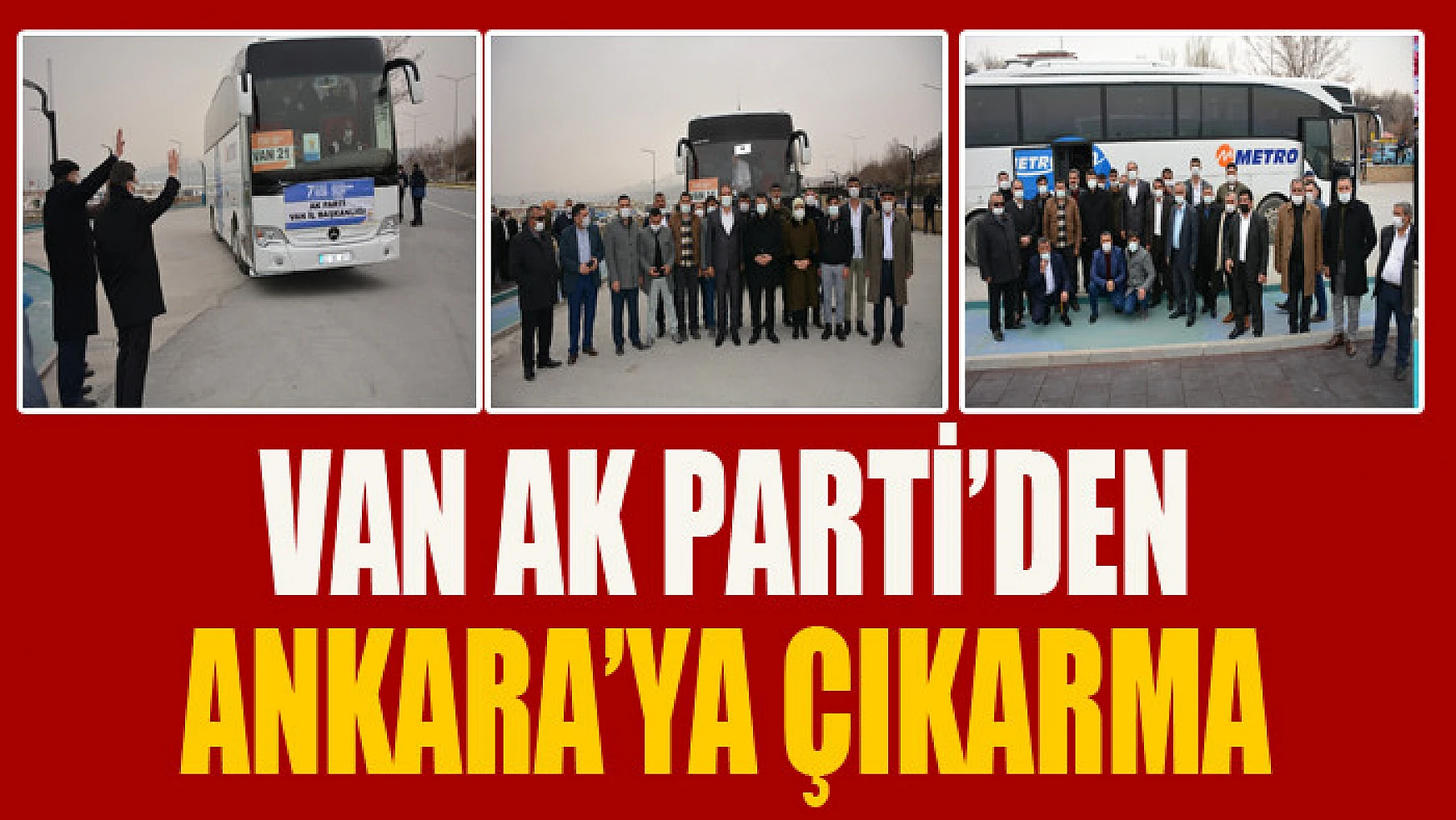 Van AK Parti'den Ankara'ya çıkarma