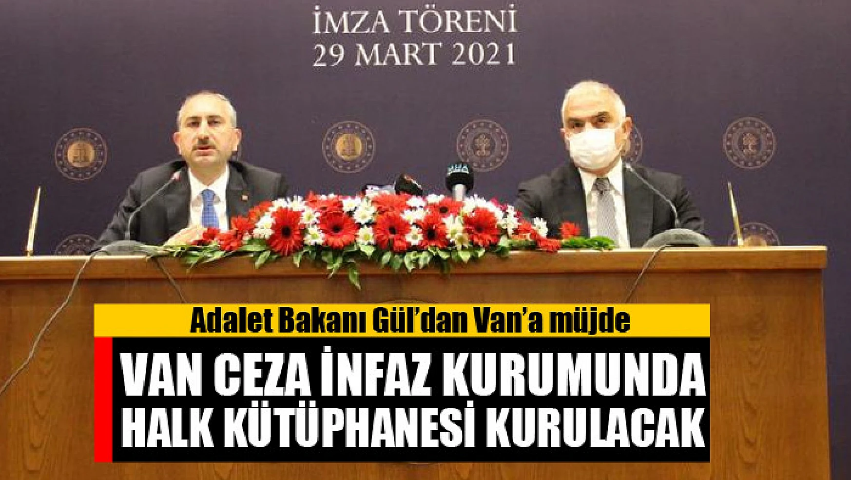Adalet Bakanı Gül'dan Van'a müjde Van Ceza İnfaz Kurumunda halk kütüphanesi kurulacak 
