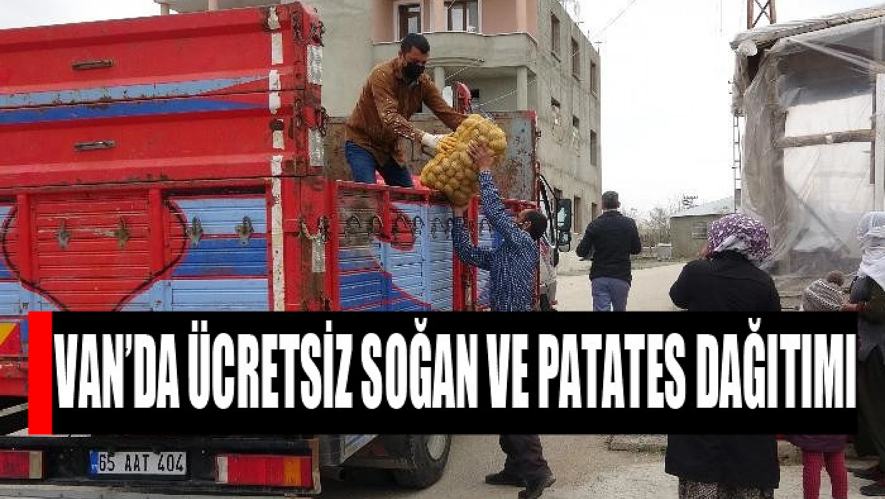 Van'da ücretsiz soğan ve patates dağıtımı