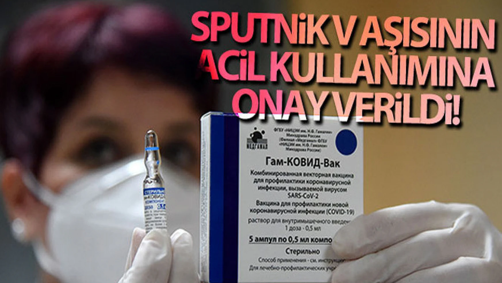 Sağlık Bakanı Koca: Sputnik V aşısının acil kullanımına onay bugün verildi