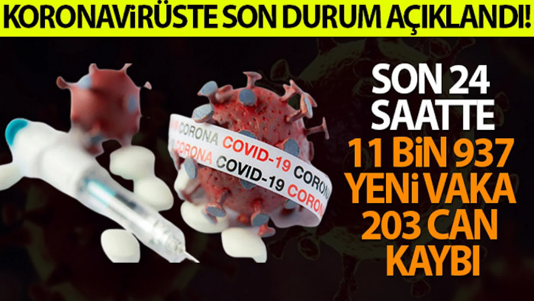 Türkiye'de son 24 saatte 11.937 koronavirüs vakası tespit edildi