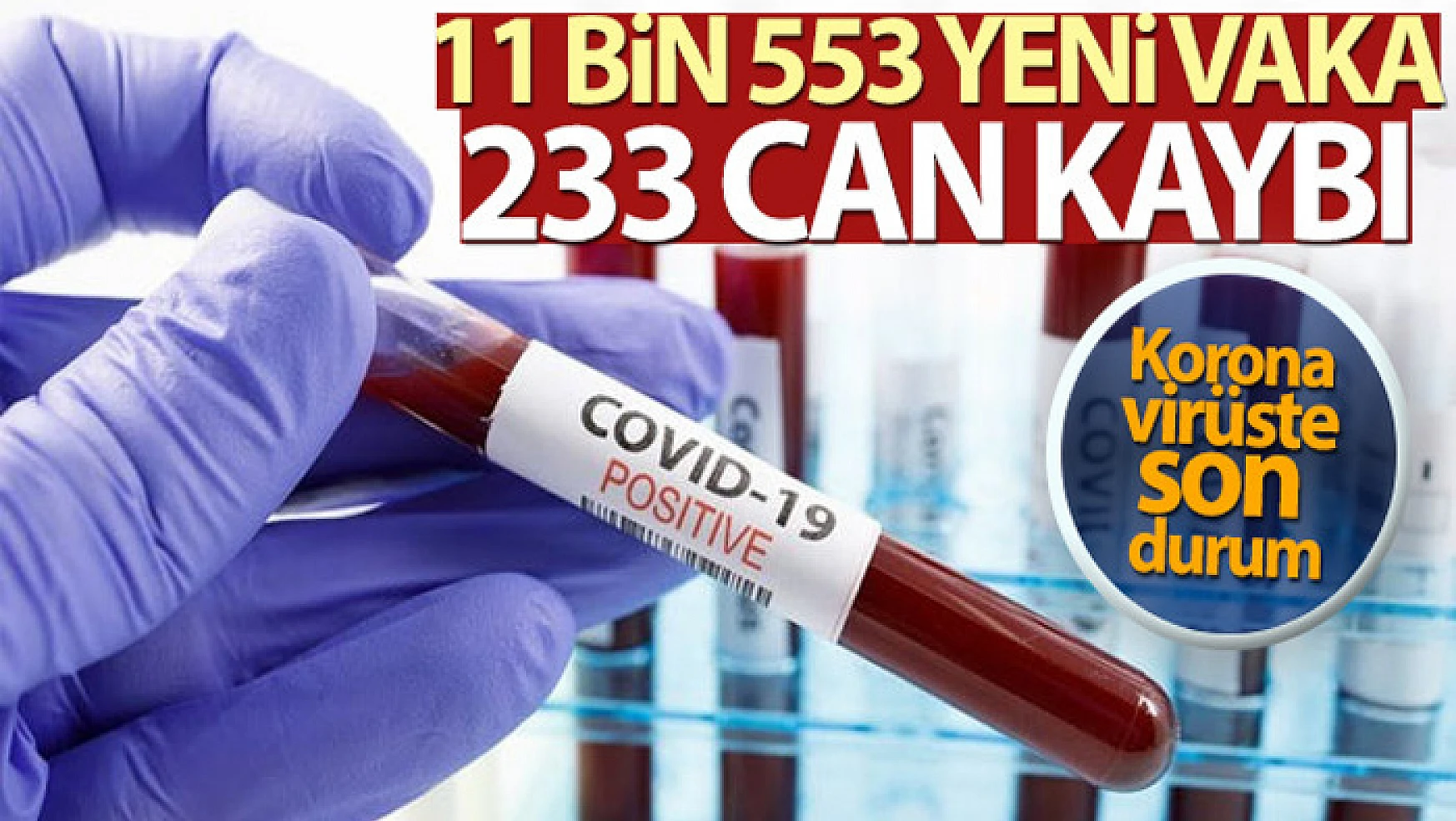Türkiye'de son 24 saatte 11.553 koronavirüs vakası tespit edildi