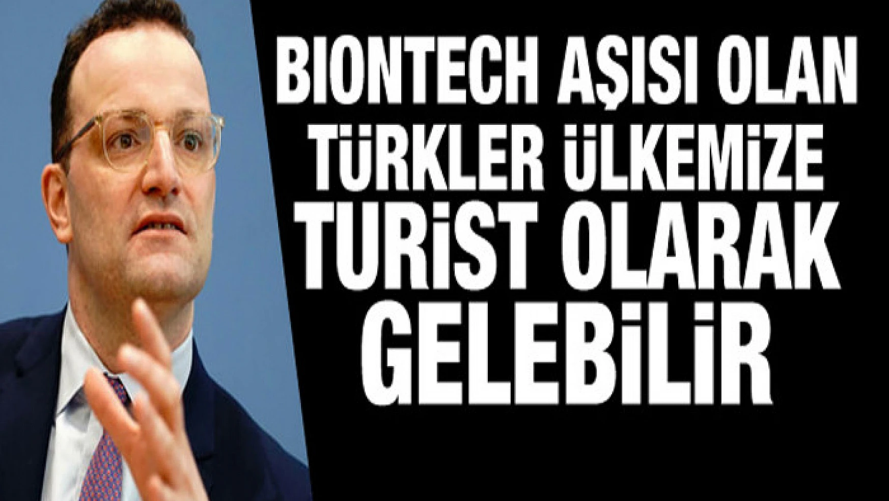BioNTech aşısı olan Türkler ülkemize turist olarak gelebilirler