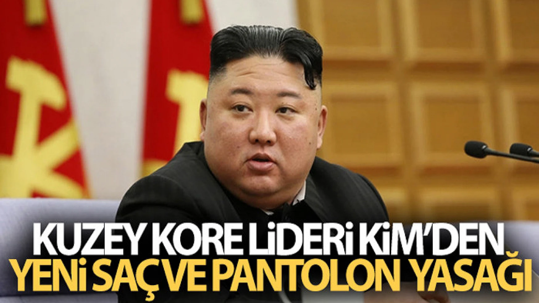 Kuzey Kore Lideri Kim'den yeni saç ve pantolon yasağı