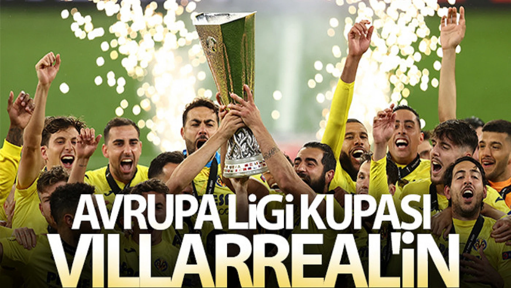 Avrupa Ligi kupası Villarreal'in