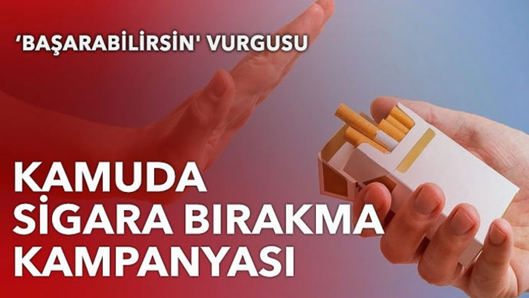 Kamuda sigara bırakma kampanyası