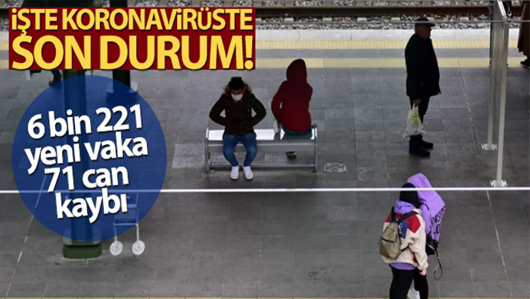 Türkiye'de son 24 saatte 6.221 koronavirüs vakası tespit edildi