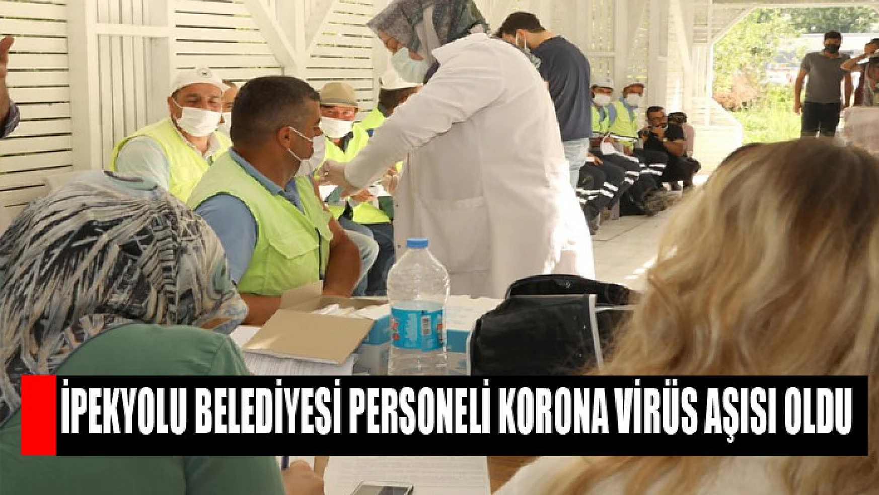 İpekyolu Belediyesi personeli korona virüs aşısı oldu