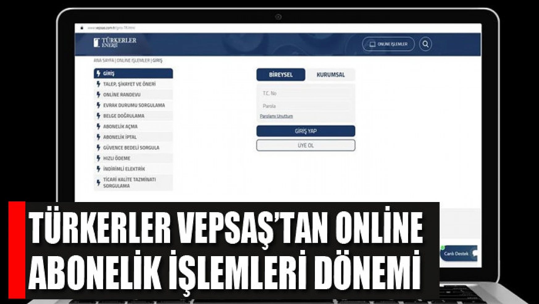 Türkerler VEPSAŞ'tan online abonelik işlemleri dönemi