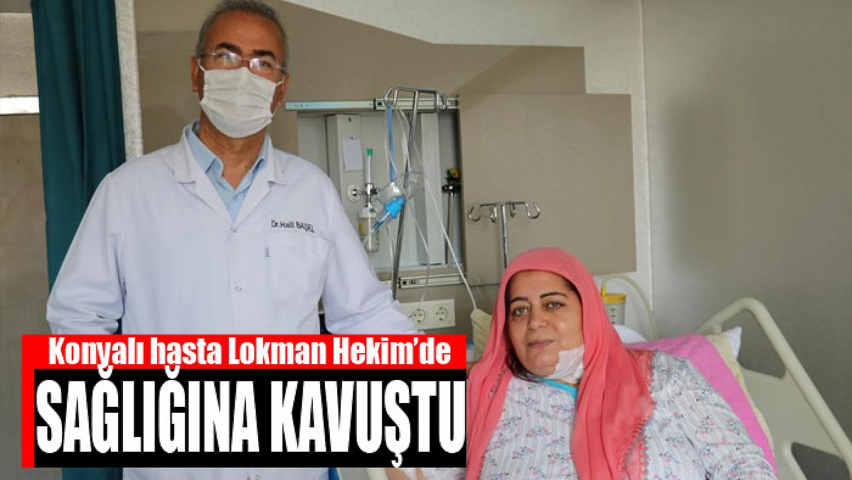 Konyalı hasta Lokman Hekim'de sağlığına kavuştu