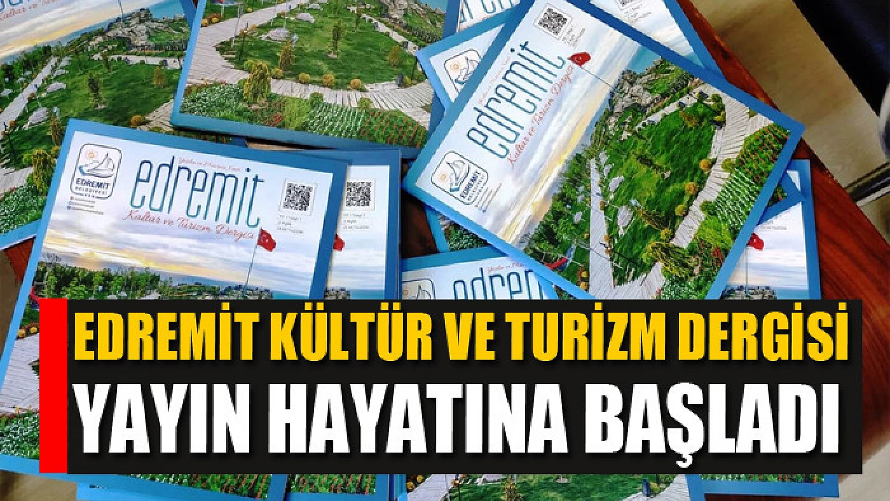 Edremit Kültür ve Turizm dergisi yayın hayatına başladı