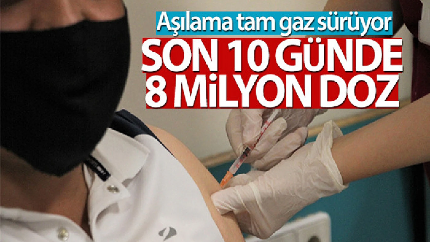 Sağlık Bakanı Koca: 'Son 10 günde yapılan aşı sayısı 8 milyon dozu geçti'