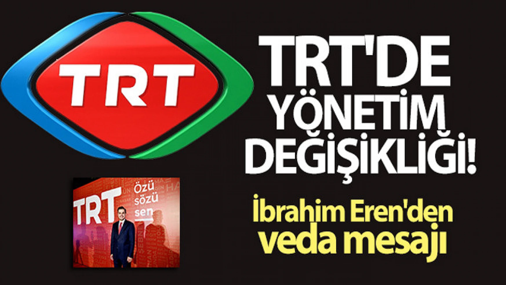 TRT'de yönetim yapısı değişti
