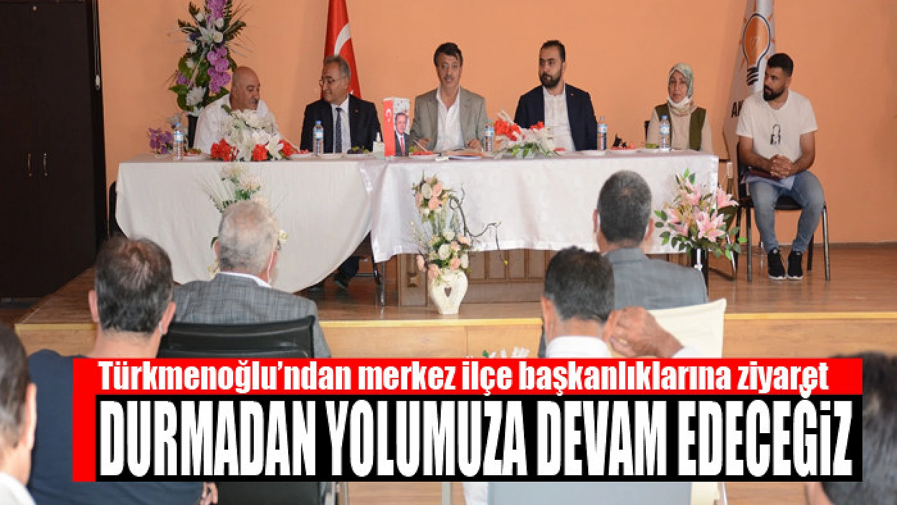 Türkmenoğlu'ndan merkez ilçe başkanlıklarına ziyaret