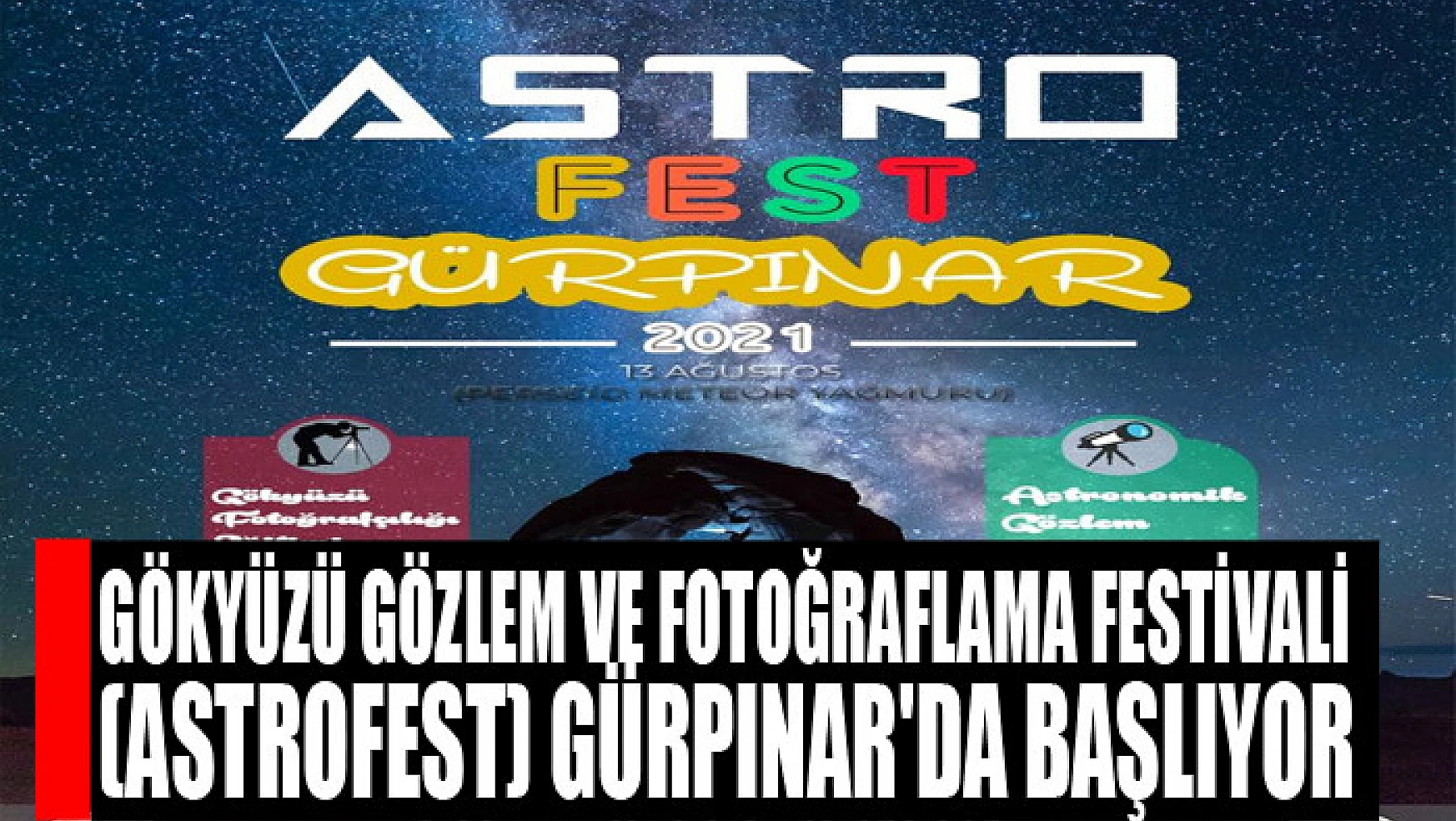 Gökyüzü Gözlem ve Fotoğraflama Festivali (Astrofest) Gürpınar'da Başlıyor
