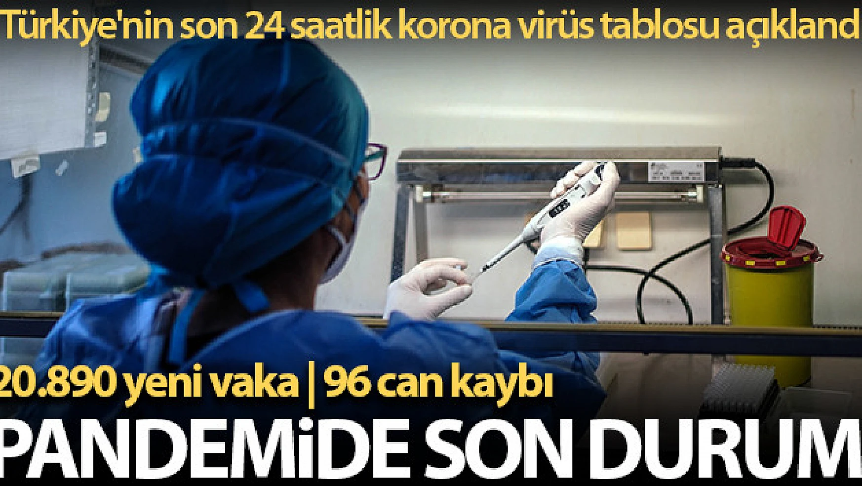 Son 24 saatte korona virüsten 96 kişi hayatını kaybetti