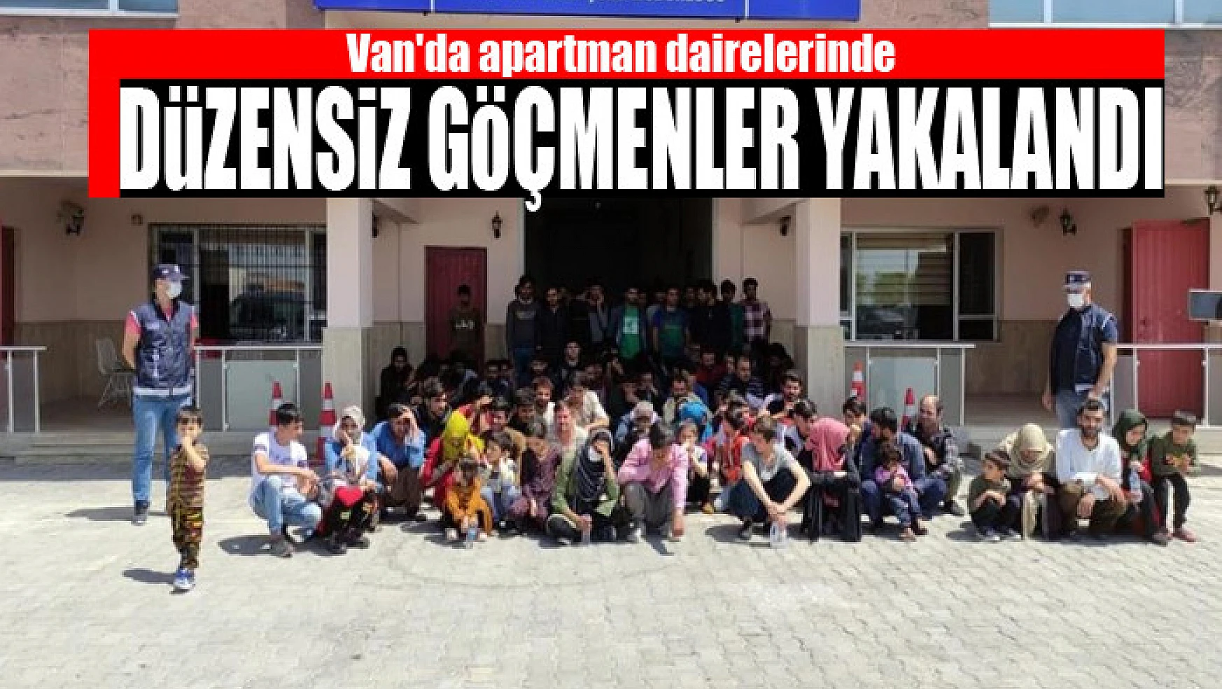 Van'da apartman dairelerinde 115 düzensiz göçmen yakalandı