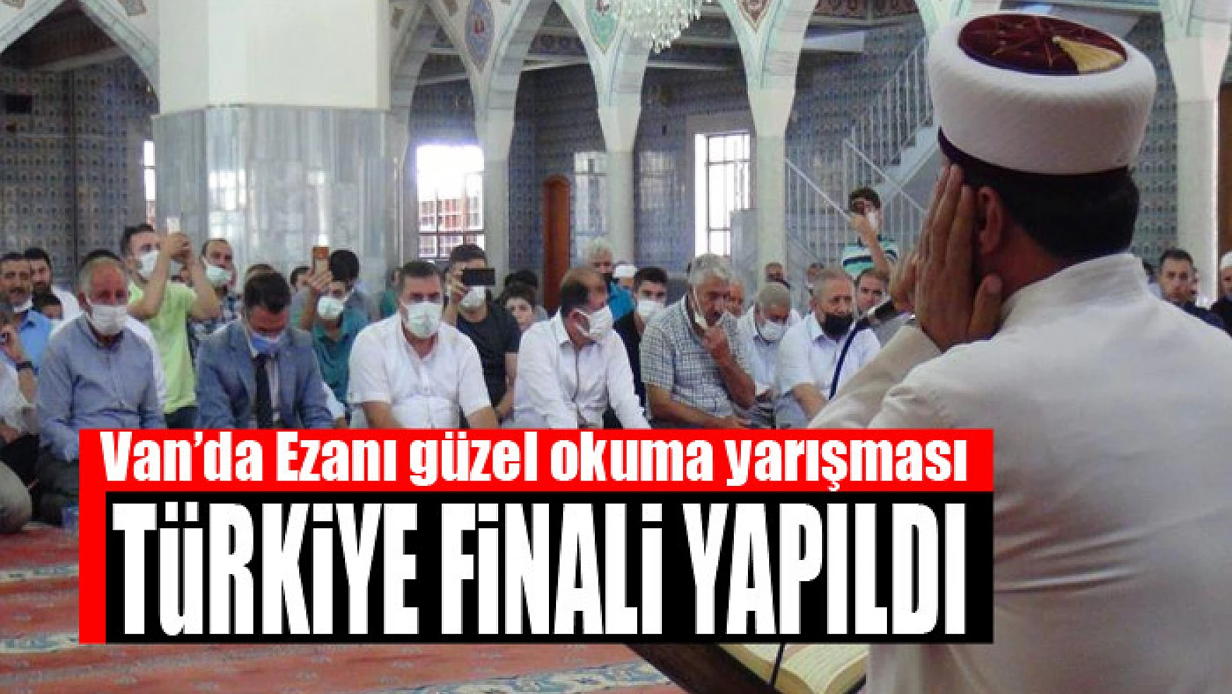 Van'da Ezanı güzel okuma yarışması Türkiye finali yapıldı