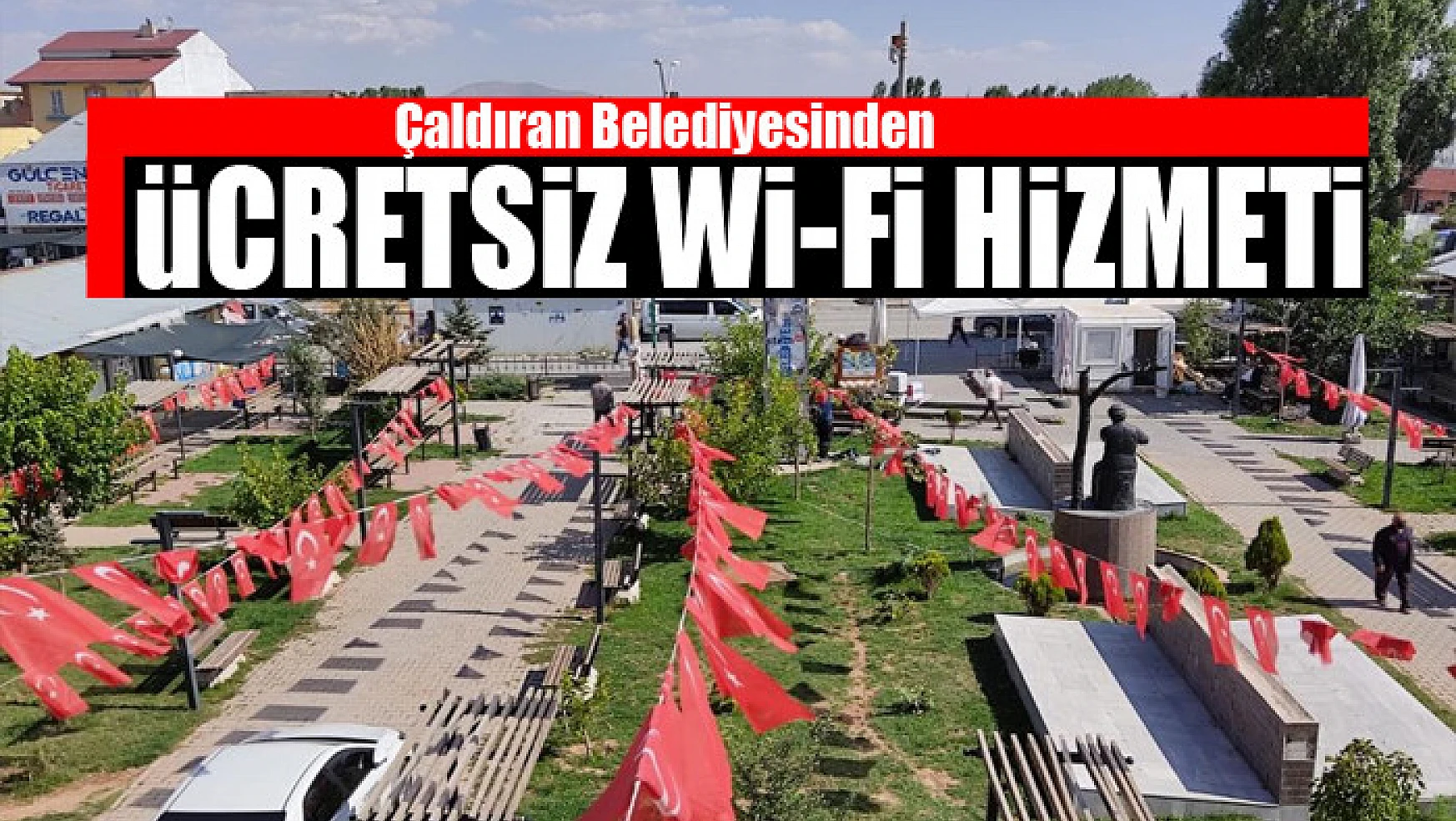 Çaldıran Belediyesinden ücretsiz Wi-Fi hizmeti