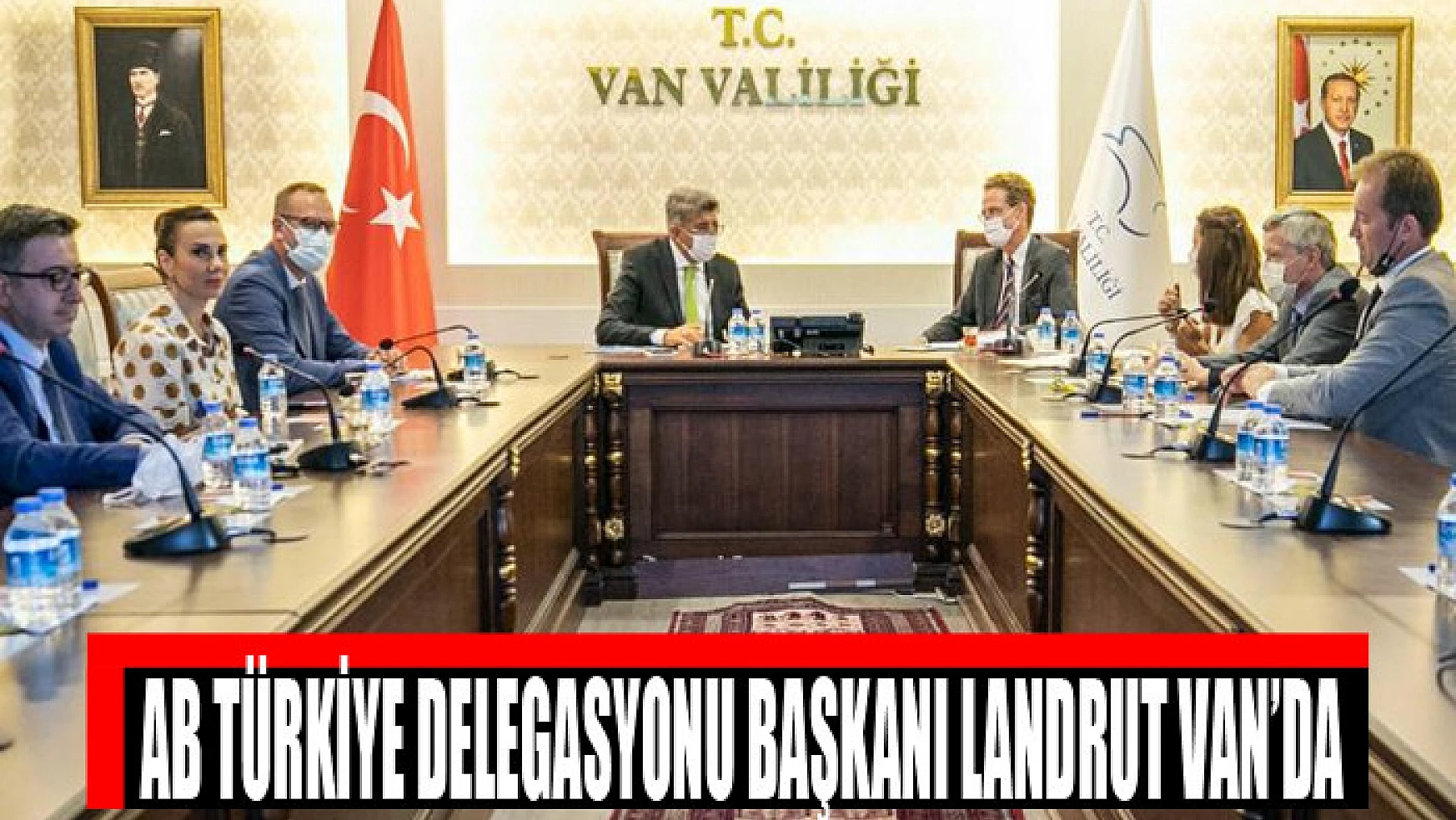AB Türkiye Delegasyonu Başkanı Landrut Van'da