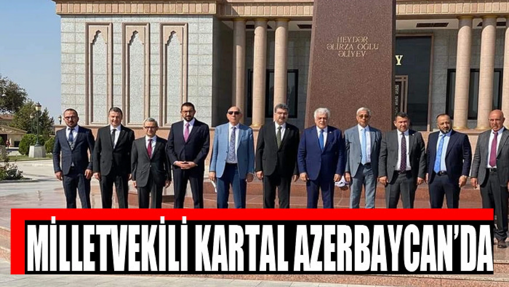 Milletvekili Kartal Azerbaycan'da