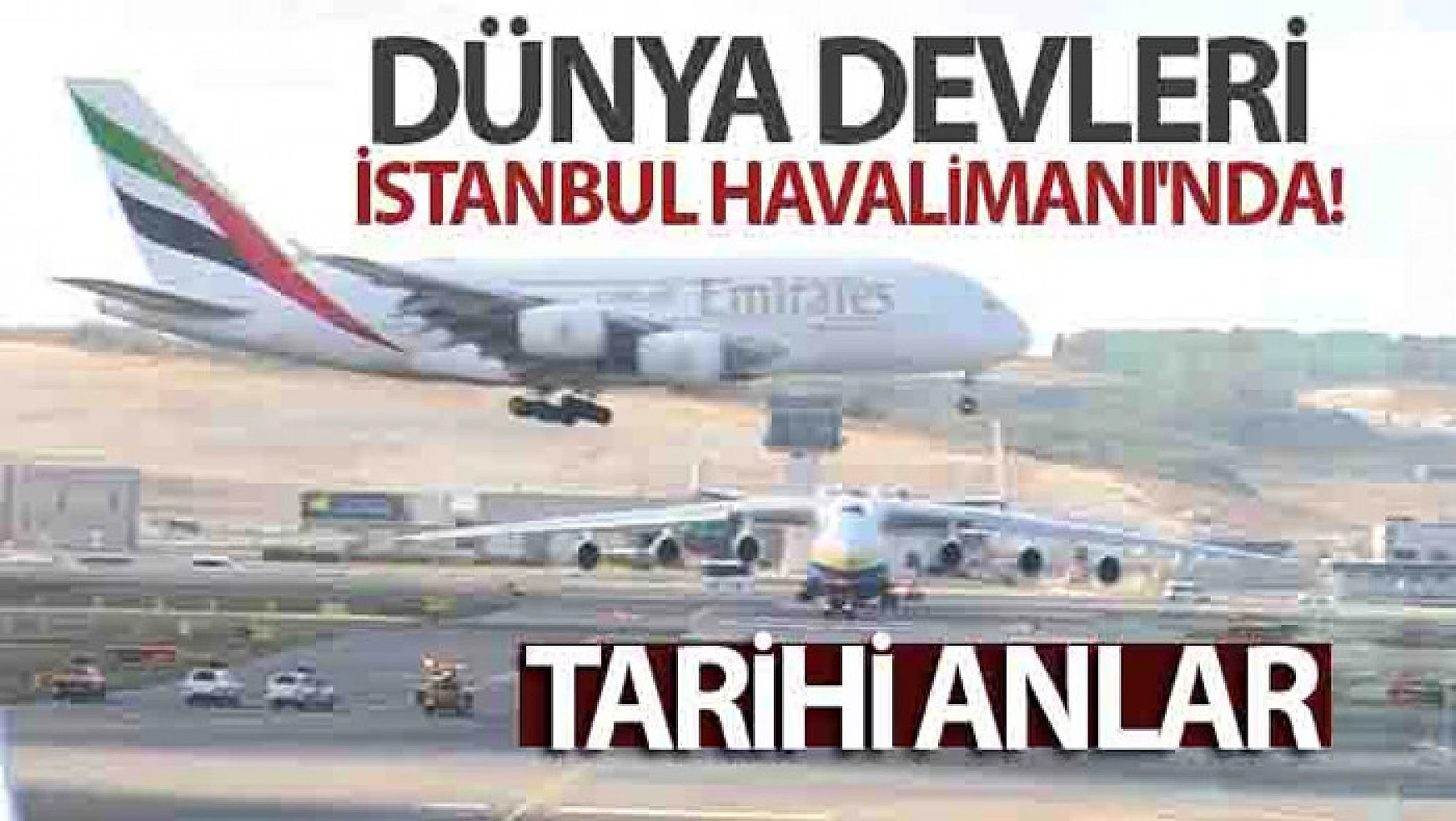 Dünya devleri İstanbul Havalimanı'nda