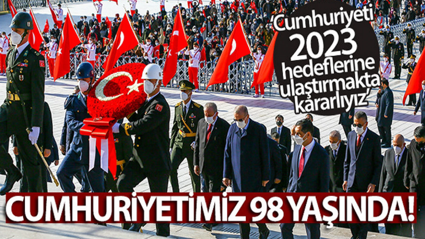Cumhuriyetimiz 98 yaşında! Anıtkabir'de 29 Ekim Cumhuriyet Bayramı Töreni