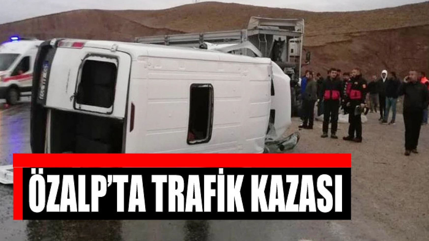 Özalp'ta trafik kazası