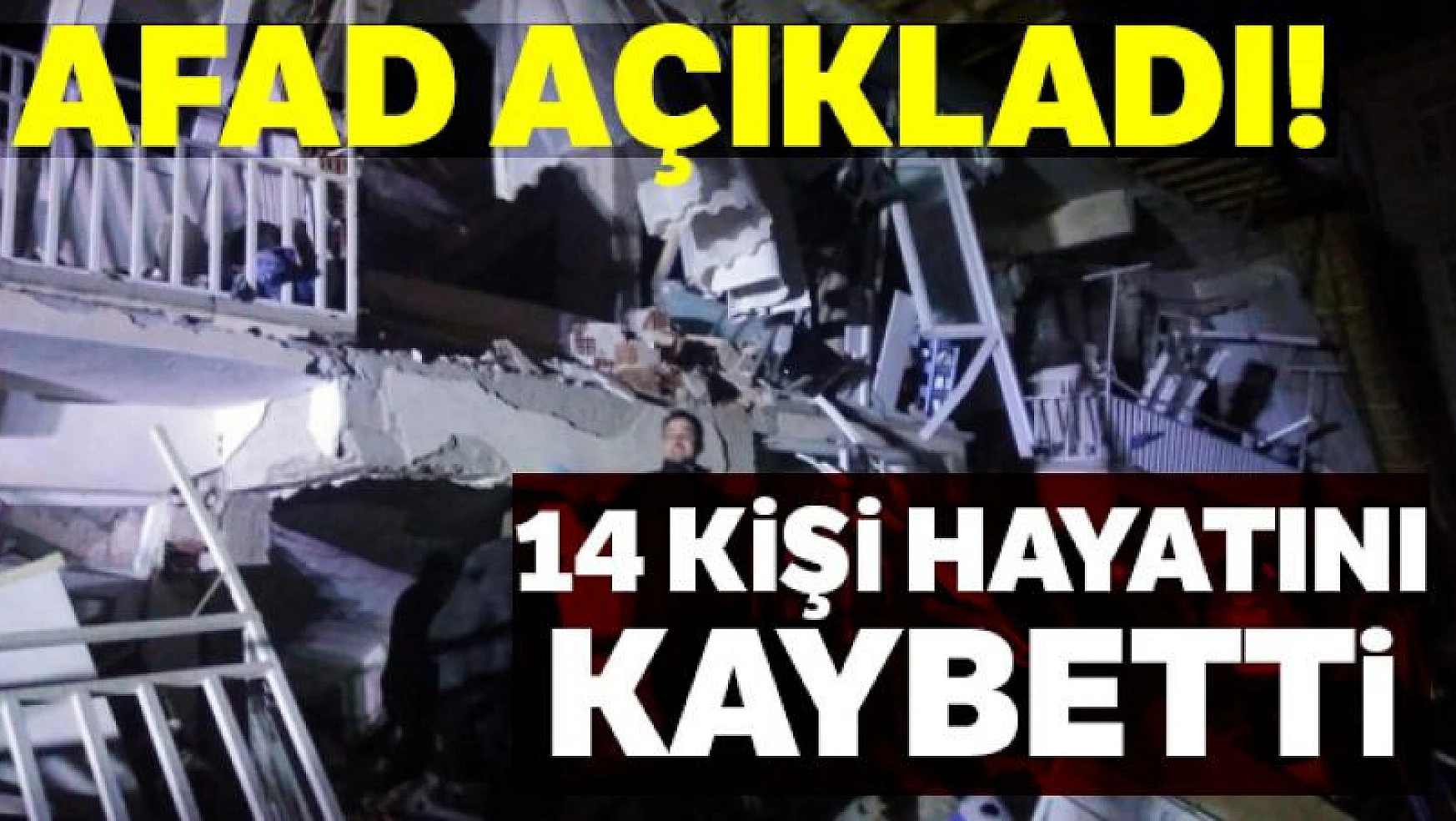  AFAD: 'Elazığ'da 8, Malatya'da 6 kişi hayatını kaybetti'