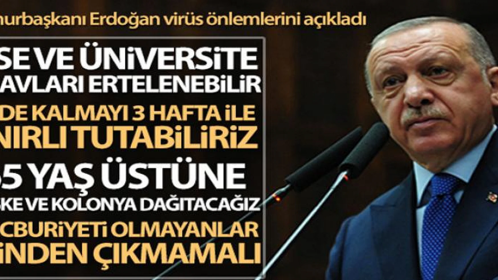 Cumhurbaşkanı Erdoğan korona virüs önlemlerini açıkladı!