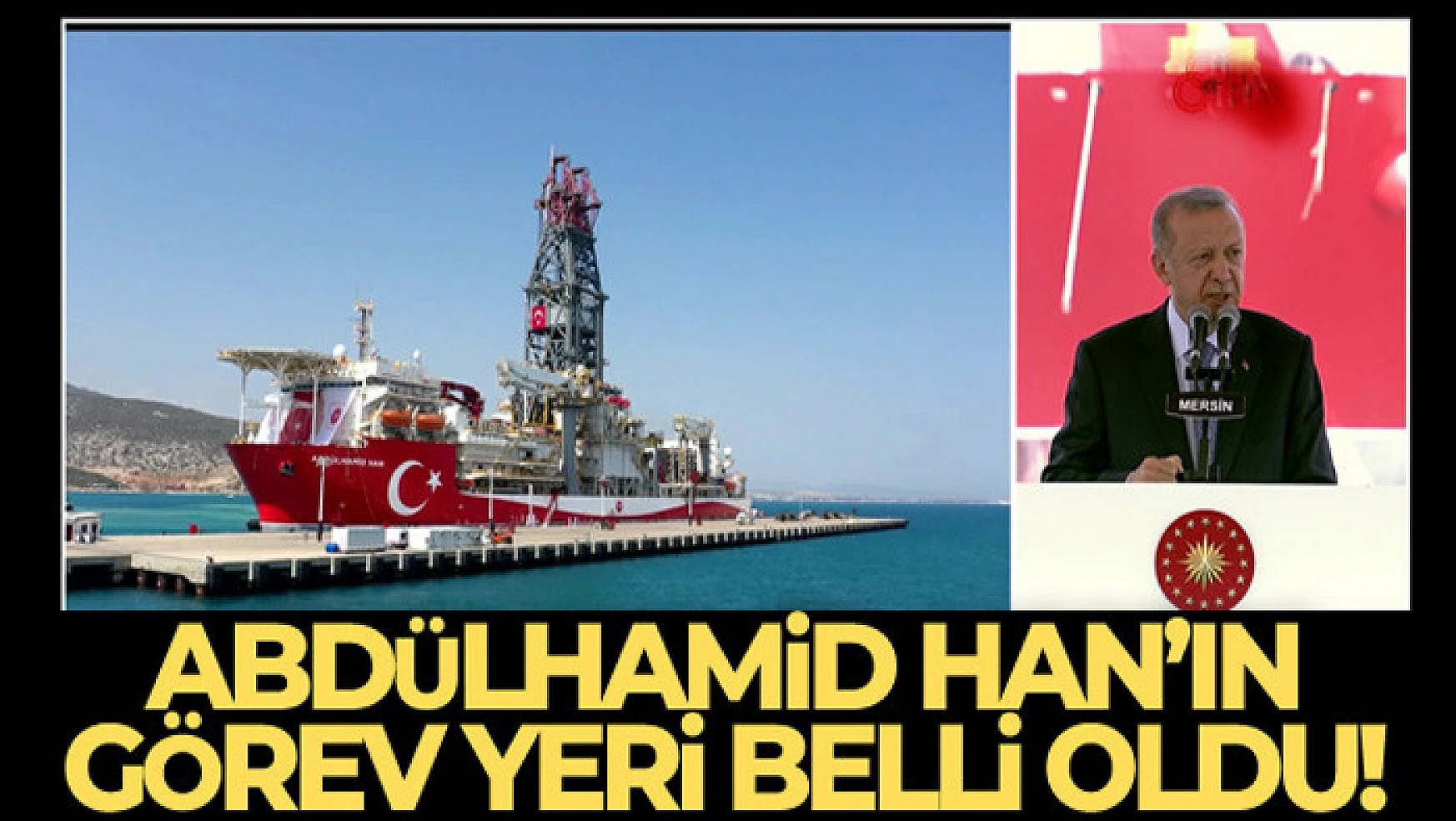'Abdulhamid Han' Cumhurbaşkanı Erdoğan'ın katıldığı törenle Akdeniz'e uğurlandı