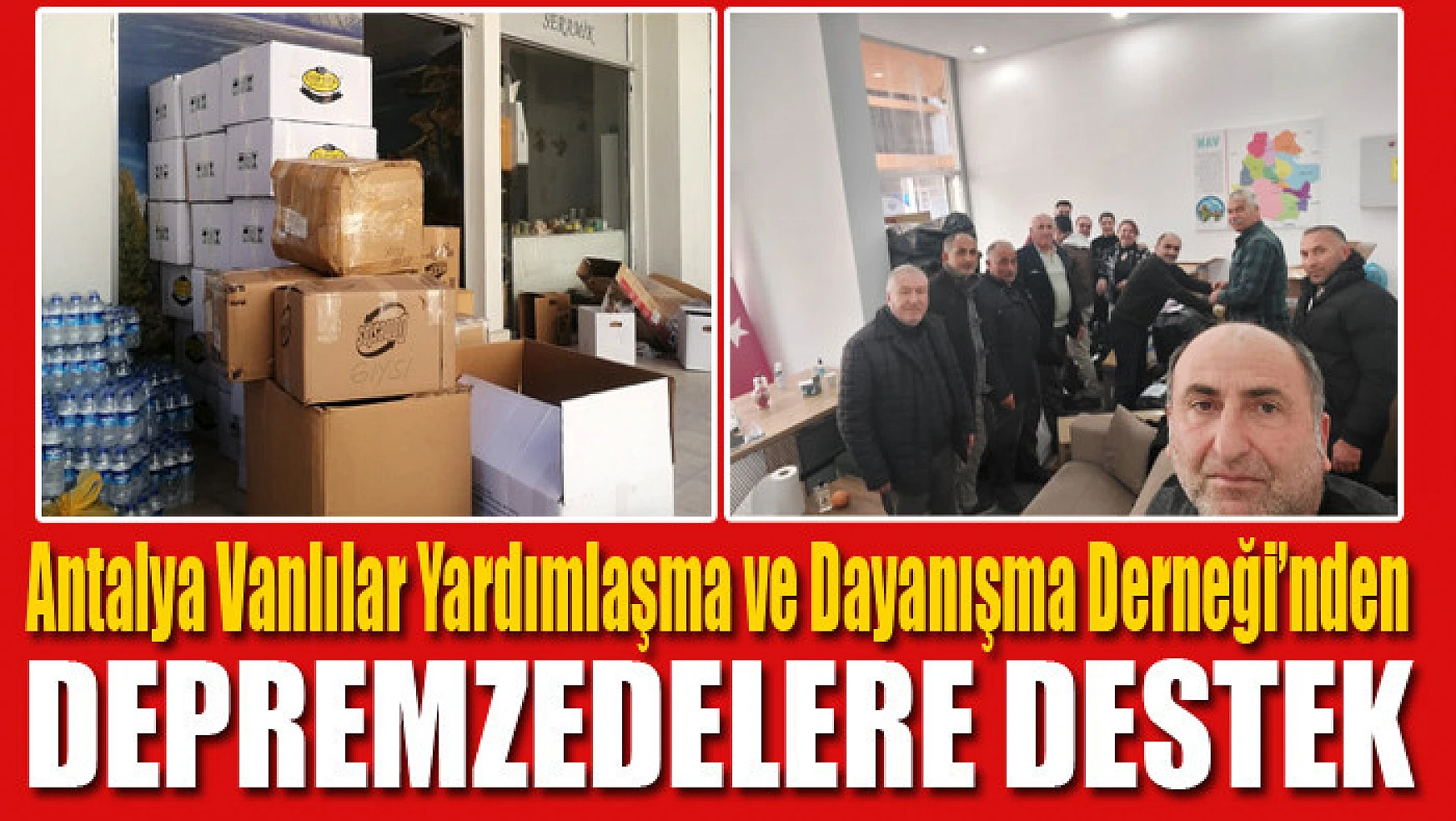Antalya Vanlılar Yardımlaşma ve Dayanışma Derneği'nden depremzedelere destek