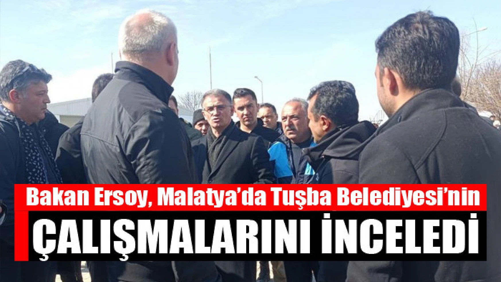 Bakan Ersoy, Malatya'da Tuşba Belediyesi'nin çalışmalarını inceledi