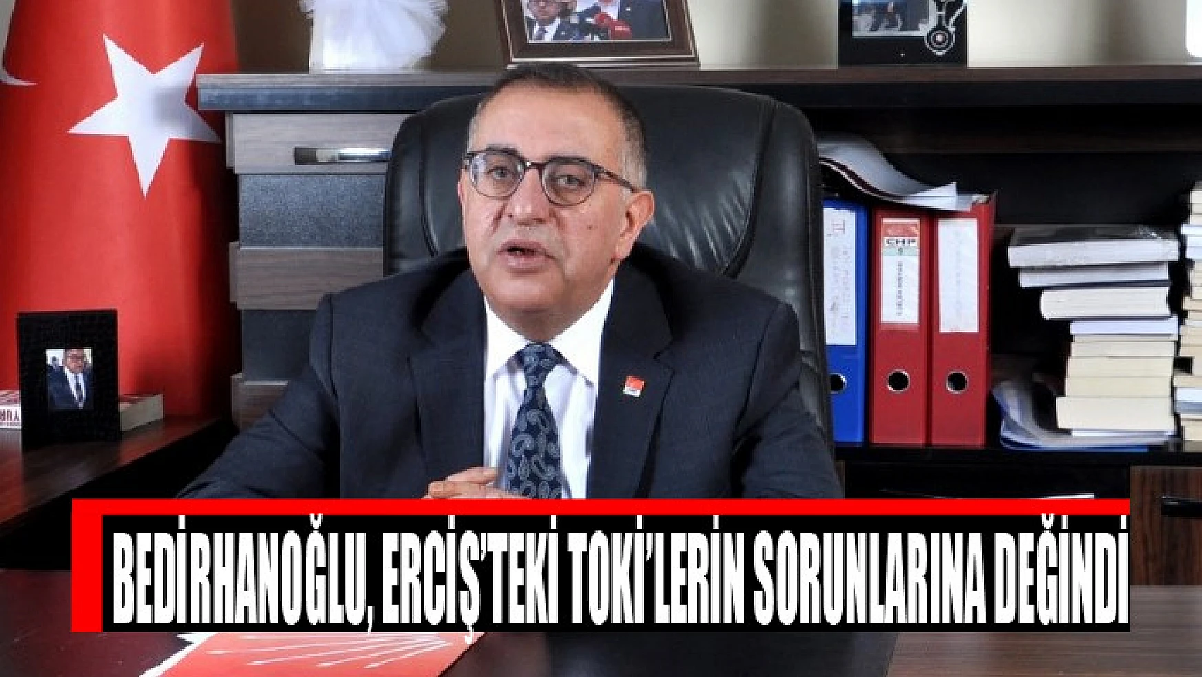 Bedirhanoğlu, Erciş'teki TOKİ'lerin sorunlarına değindi