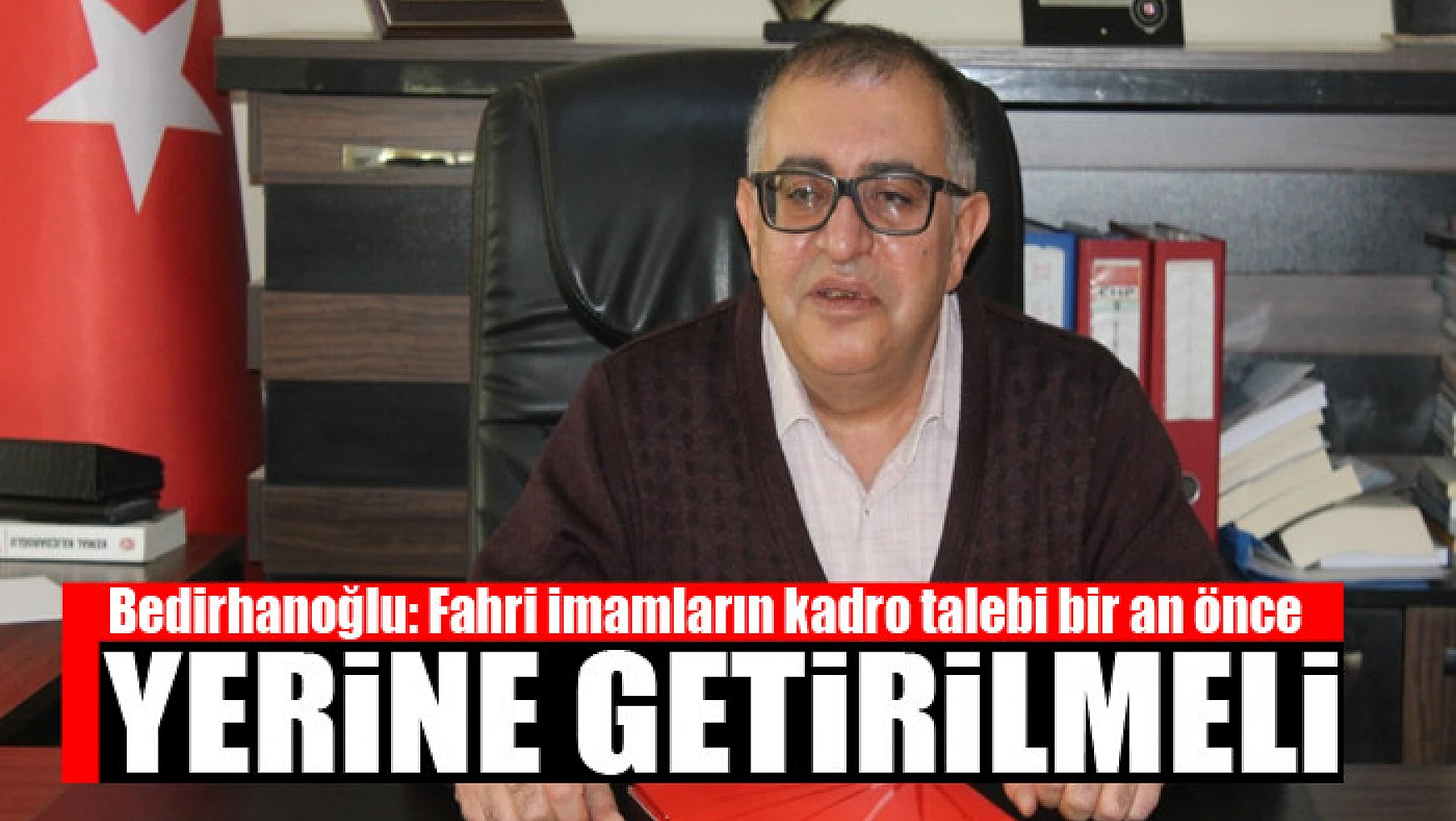 Bedirhanoğlu: Fahri imamların kadro talebi bir an önce yerine getirilmeli