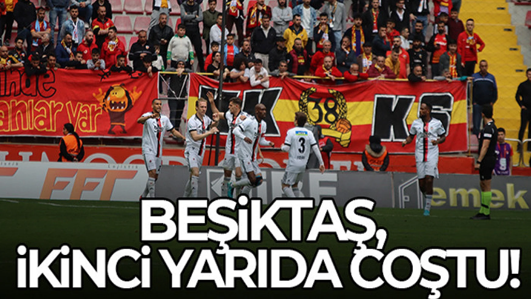 Beşiktaş ikinci yarıda coştu!