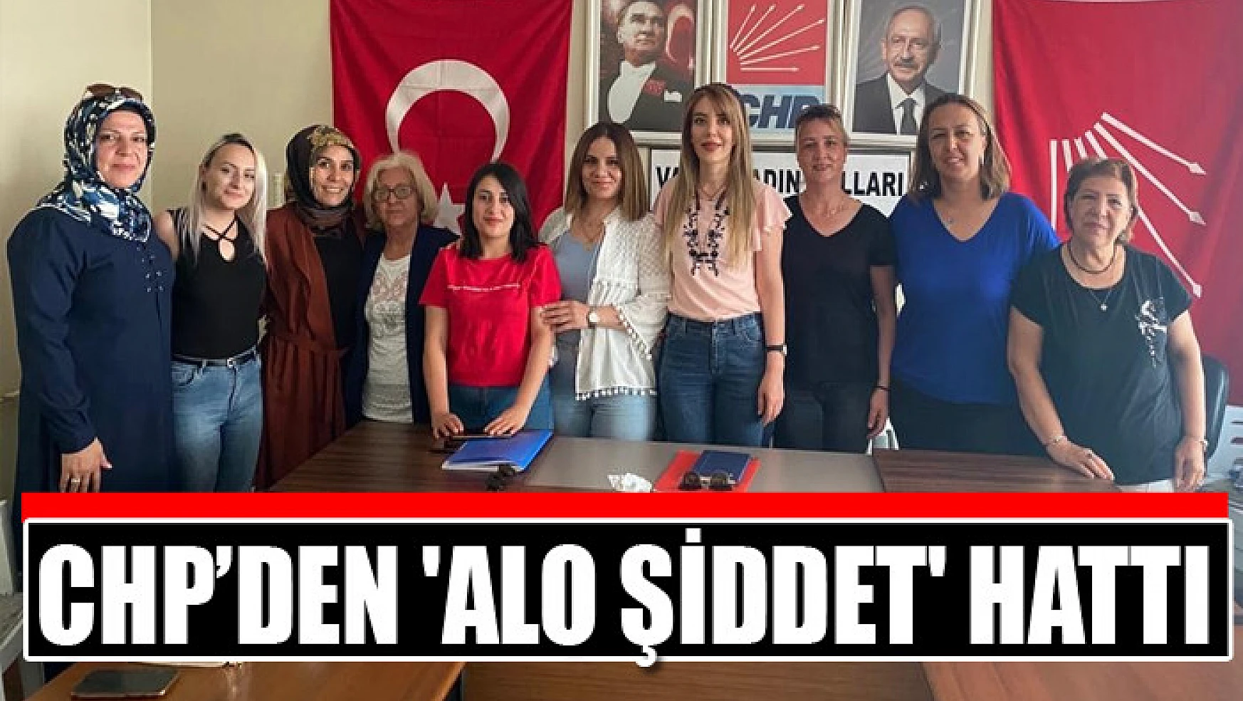 CHP'DEN 'ALO ŞİDDET' HATTI