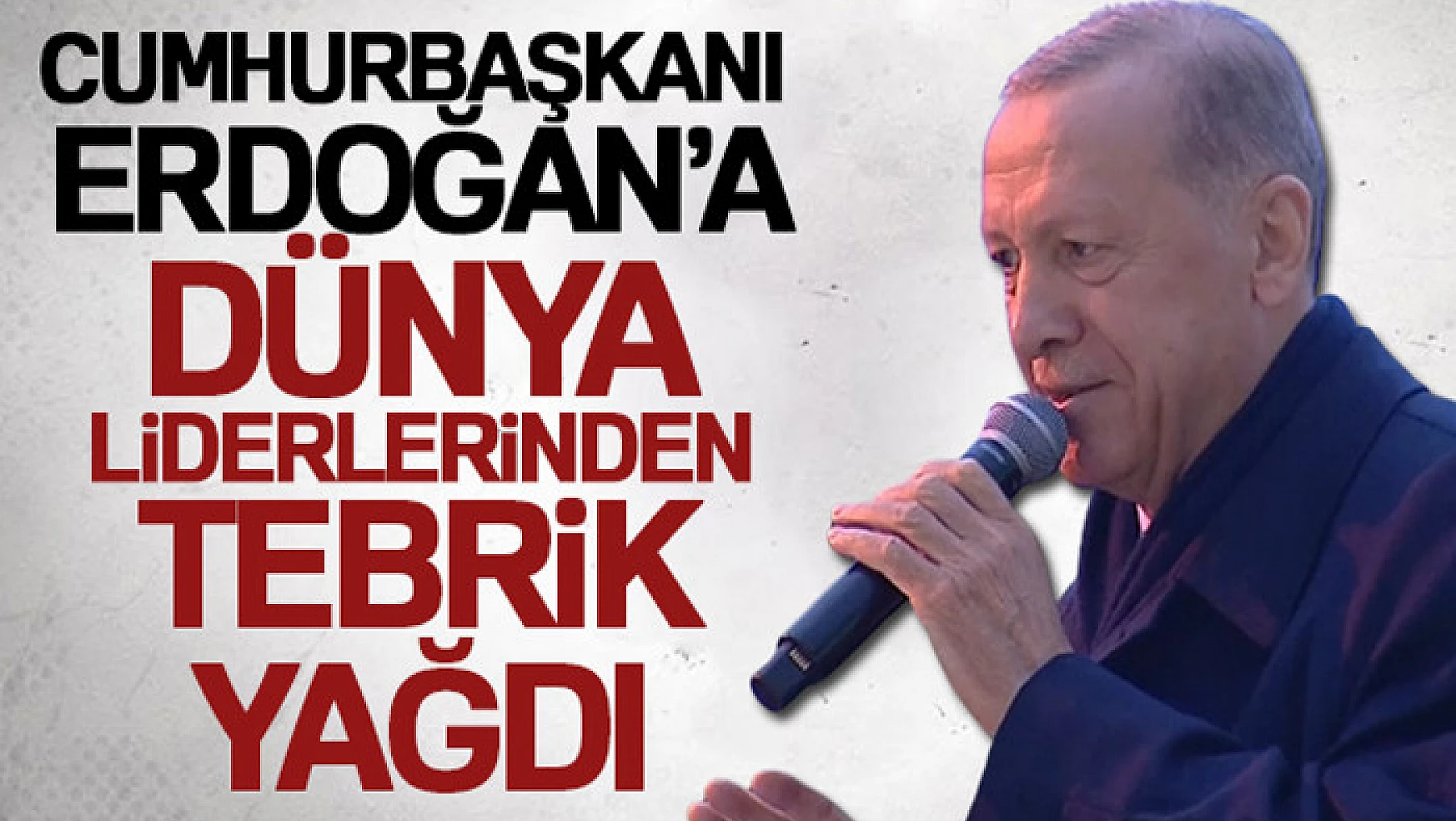 Cumhurbaşkanı Erdoğan'a dünya liderlerinden tebrik yağdı!