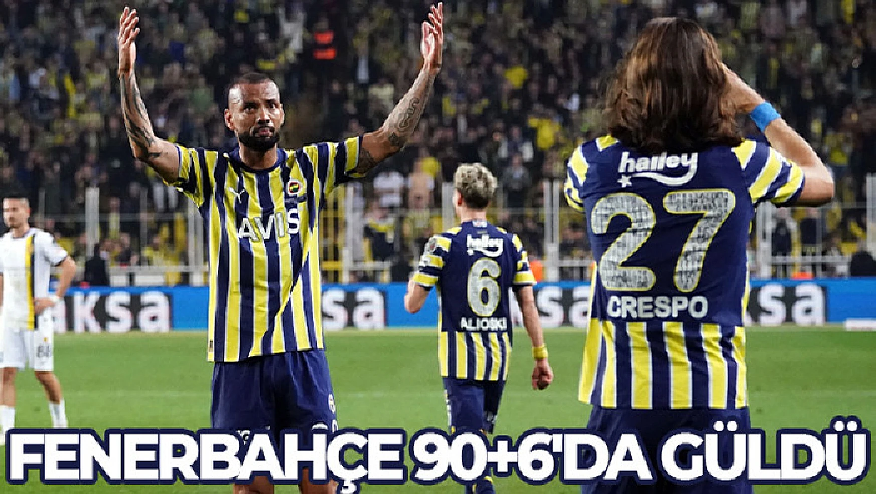 Fenerbahçe 90+6'da güldü