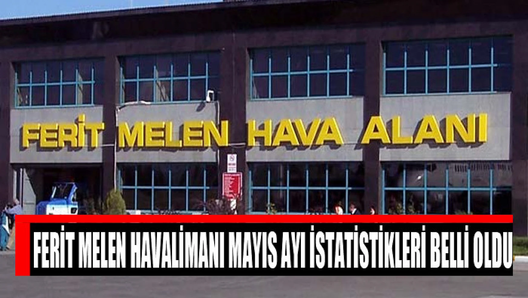 Ferit Melen Havalimanı Mayıs ayı istatistikleri belli oldu