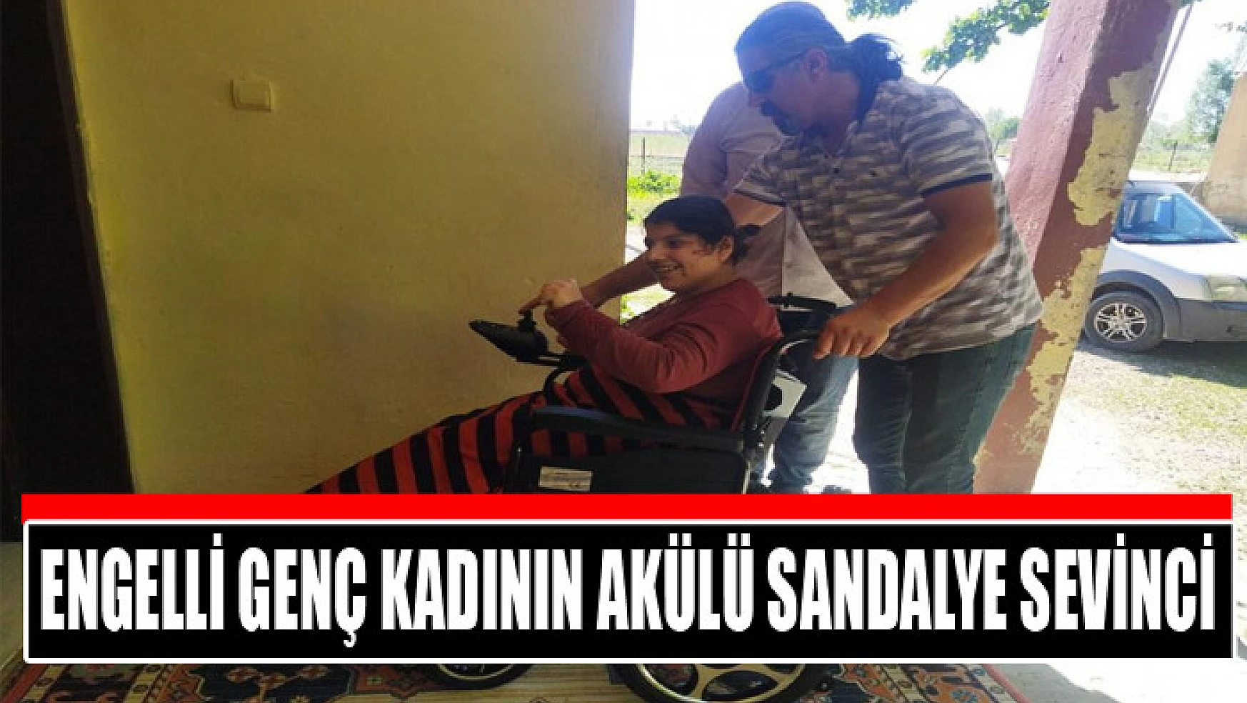 Fiziksel engelli genç kadın akülü tekerlekli sandalyesine kavuştu