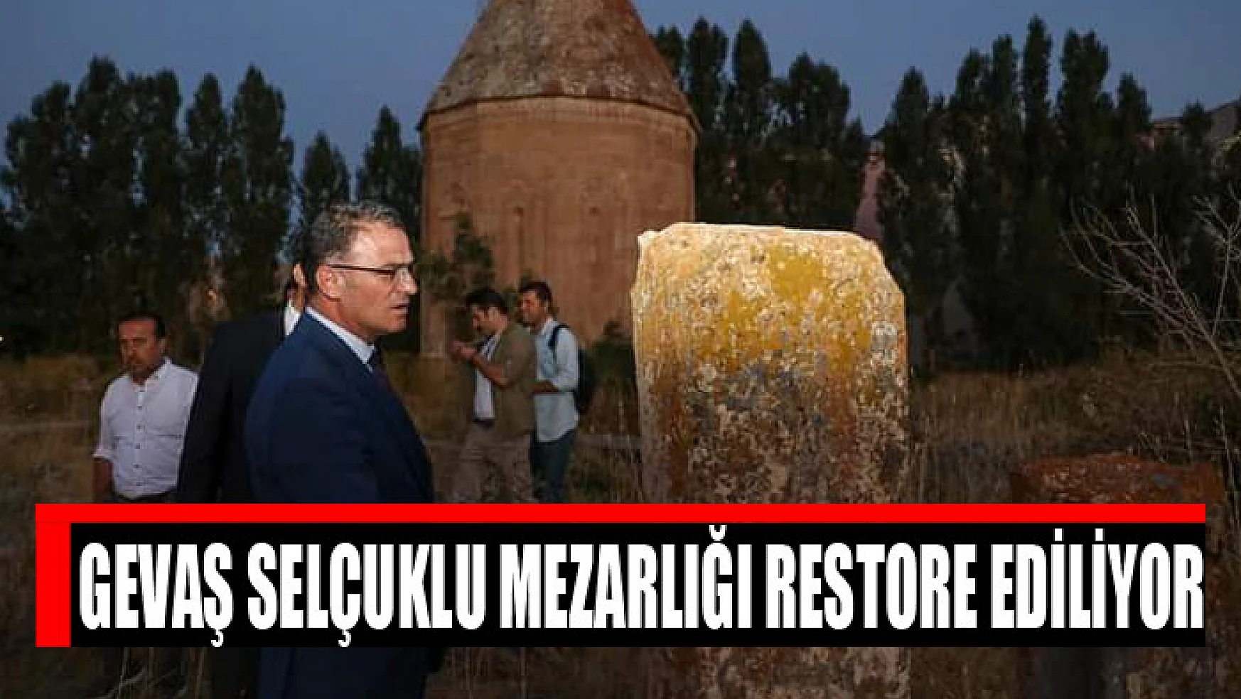 Gevaş Selçuklu Mezarlığı restore ediliyor
